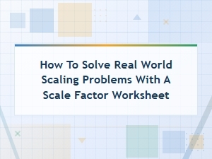 Applying Scale Factor Worksheets to Real-World Problems