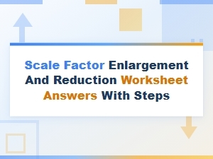 Scale Factor Worksheet Solutions for Enlargement and Reduction